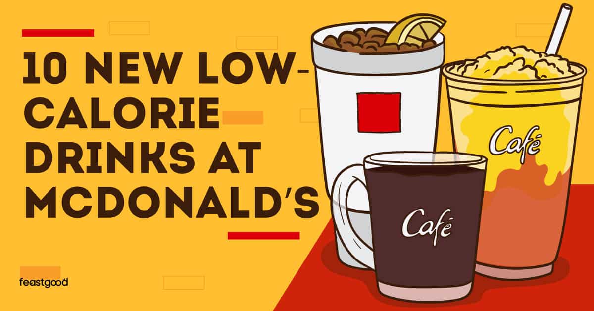 10 New Low-calorie Drinks at Mcdonald’s