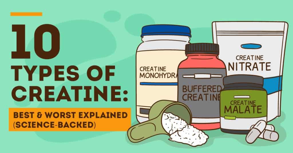 10 types of creatine best and worst explained (science-backed)