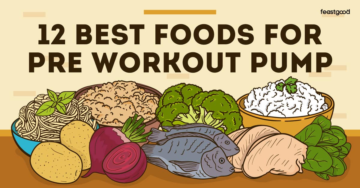 12 best foods for pre workout pump