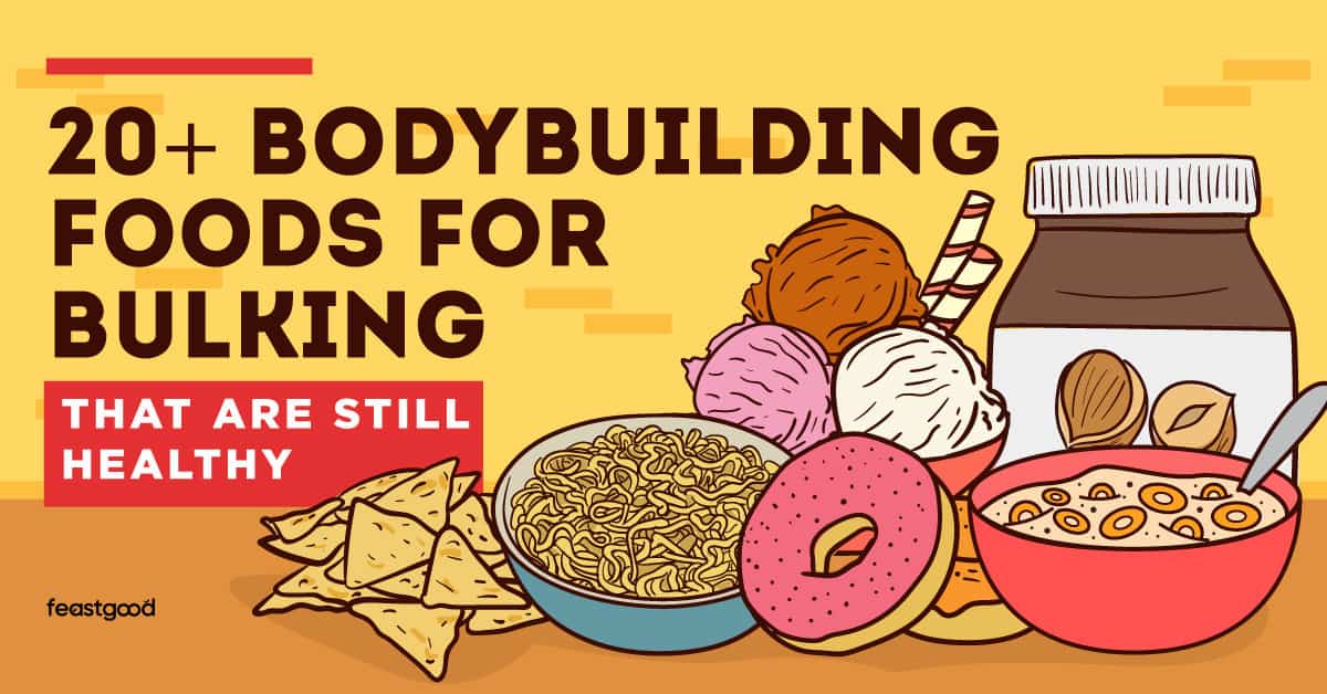 20+ Bodybuilding Foods For Bulking