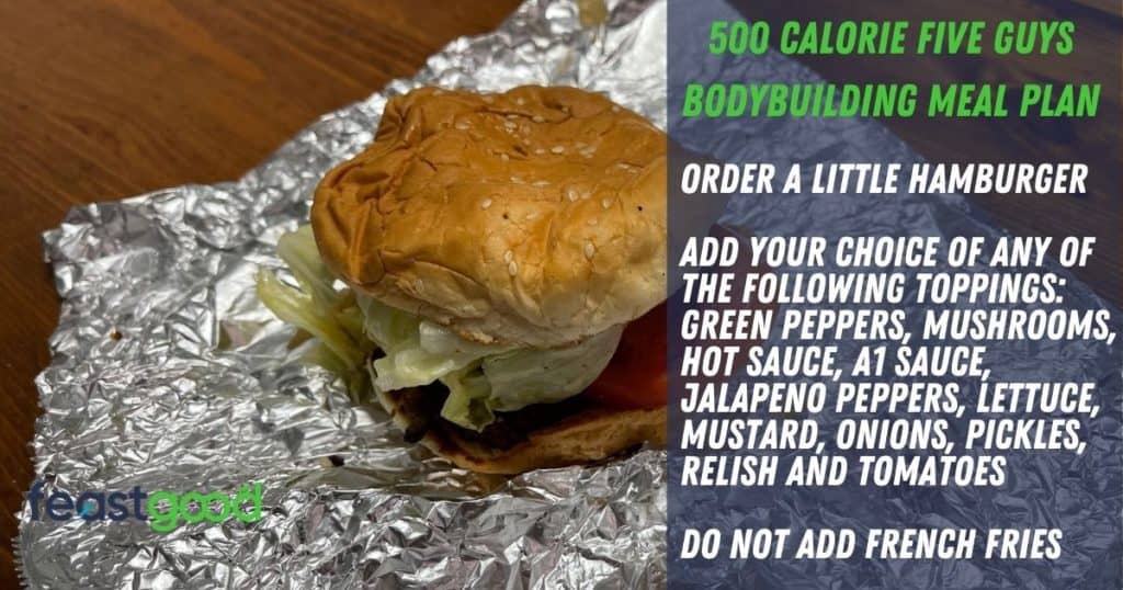 500 calorie bodybuilding five guys meal plan