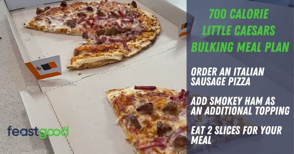 700 calorie bulking little caesars meal plan