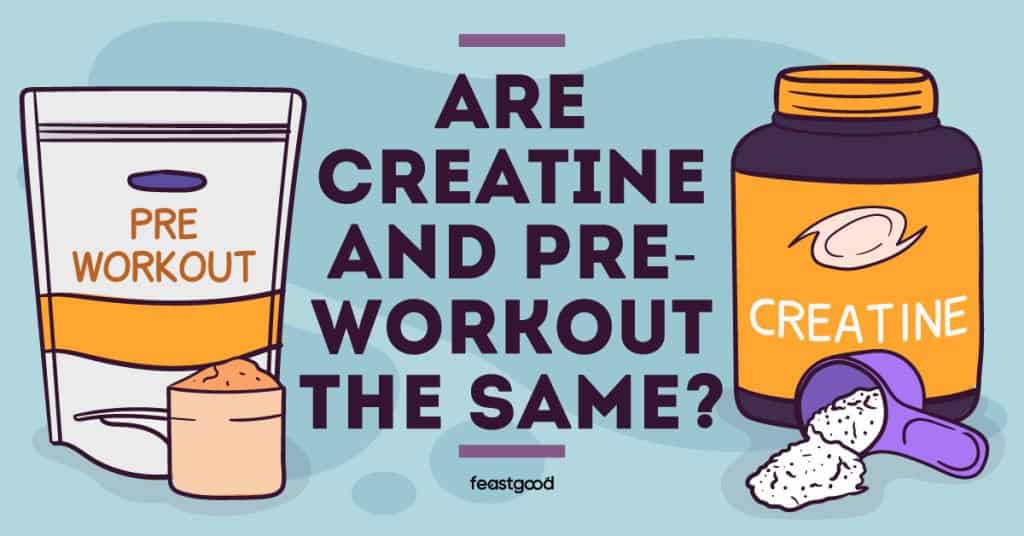 Are creatine & pre-workout the same?