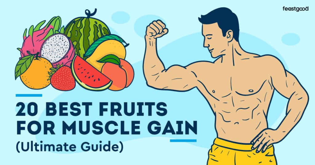 The Ultimate Guide to the 20 Best Fruits for Muscle Gain