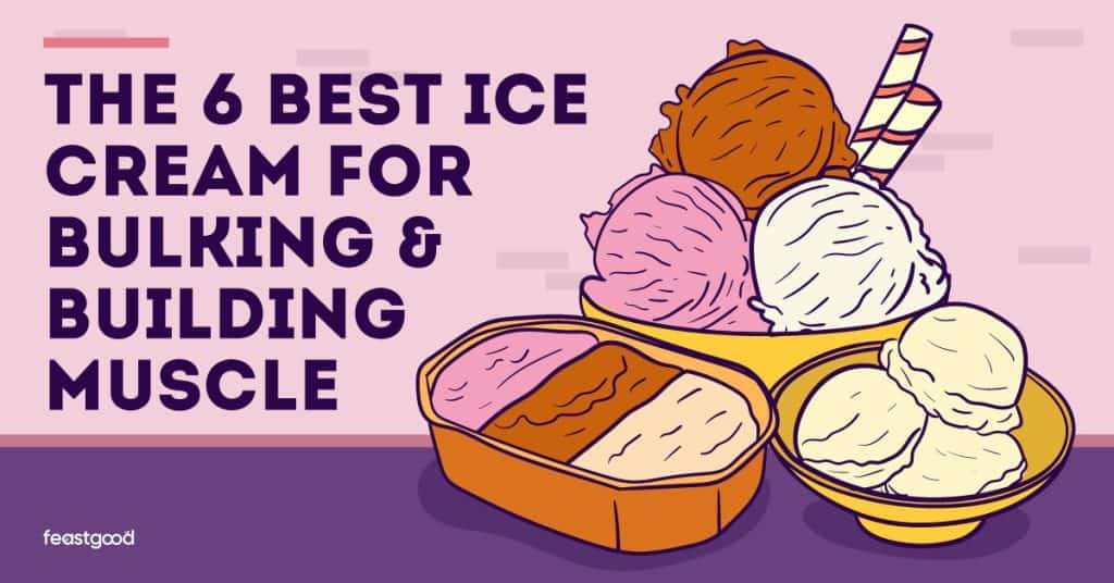 Best Ice Cream For Building Muscle