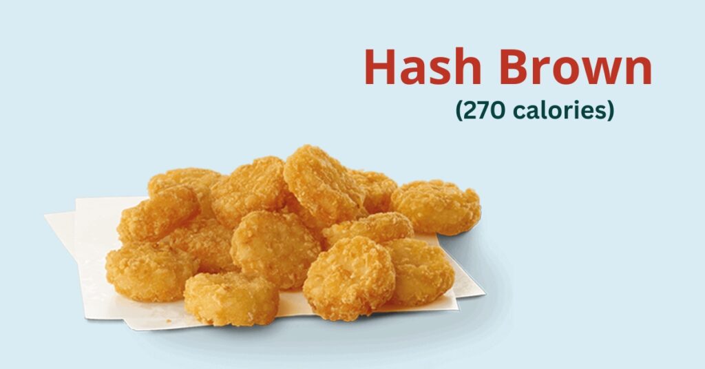 Chick-fil-A Breakfast: hash browns (270 calories)