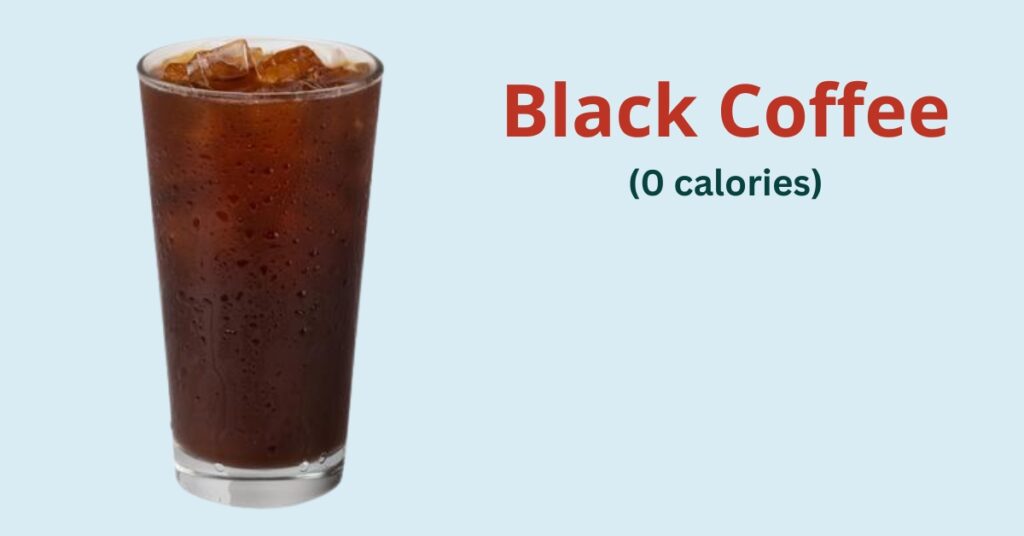 Chick-fil-A: black coffee (0 calories)