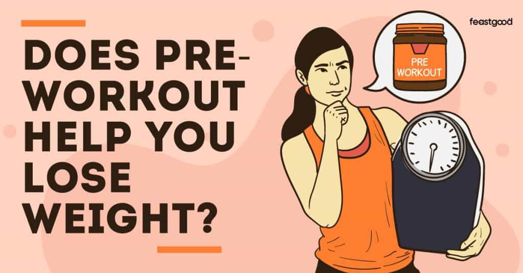 Does pre-workout help you lose weight?