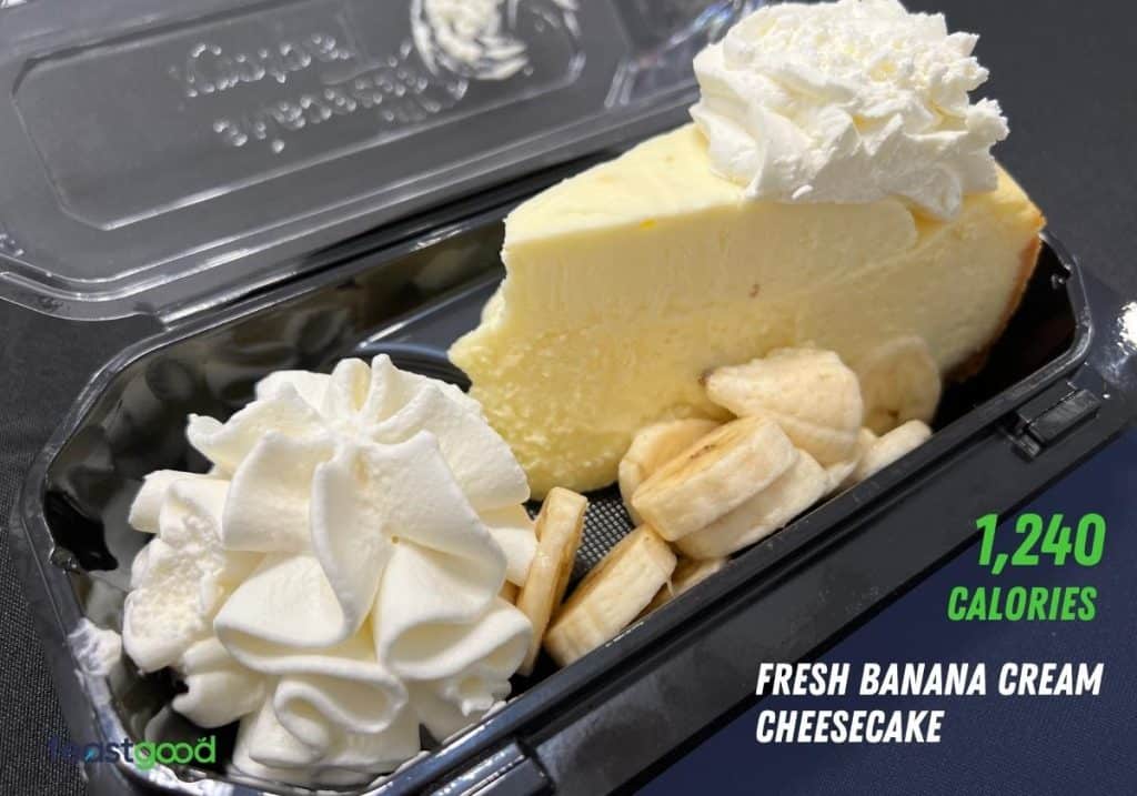 Fresh Banana Cream Cheesecake – 1,240 calories per serving 