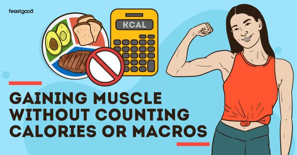 Gaining muscle without counting calories or macros (7 tips)