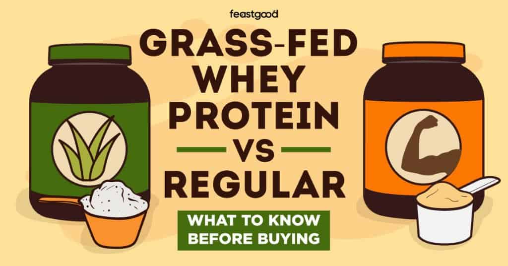 Grass-fed whey protein vs. Regular (What to know before buying)