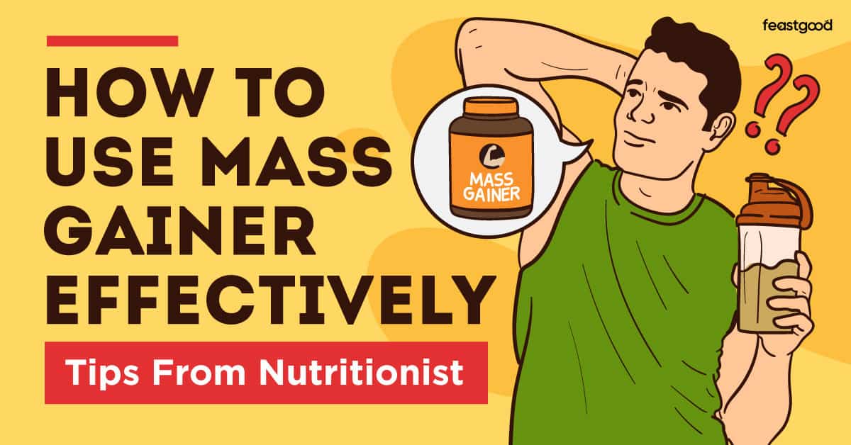 How to use mass gainer effectively (tips from nutritionist)