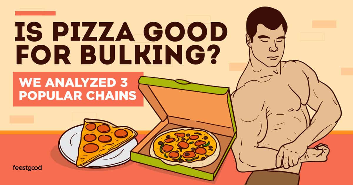 Is Pizza Good For Bulking