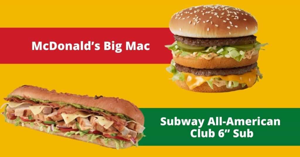 McDonald’s Big Mac vs Subway All-American Club 6” Sub