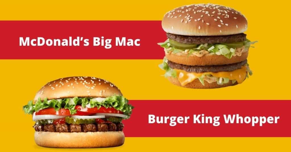 Mcdonald’s big mac vs. Burger king whopper