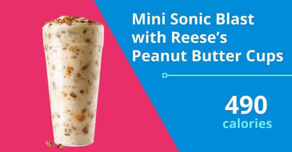 Mini Sonic Blast with Reese’s Peanut Butter Cups, 490 calories