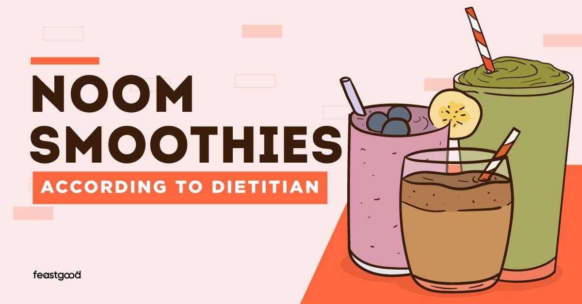 Noom Smoothies (According To Dietitian)