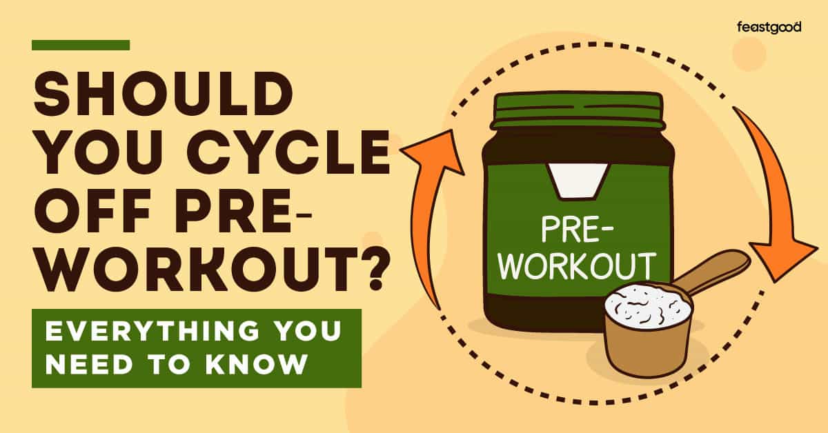 Should you cycle off pre-workout?