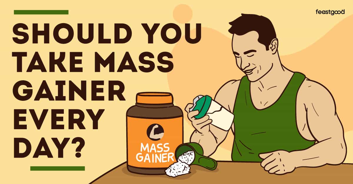 Should you take mass gainer every day ?