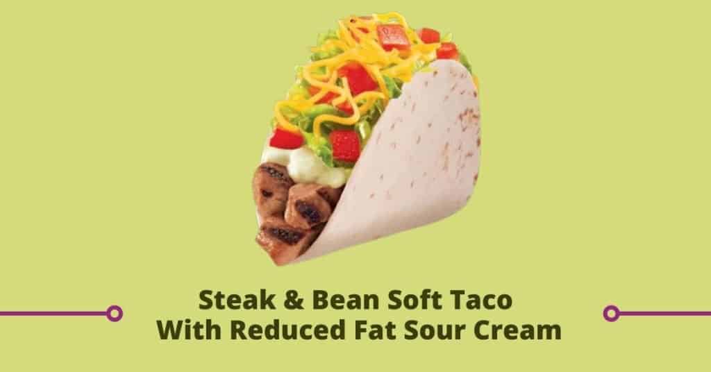 Steak & Bean soft taco with reduced fat sour cream