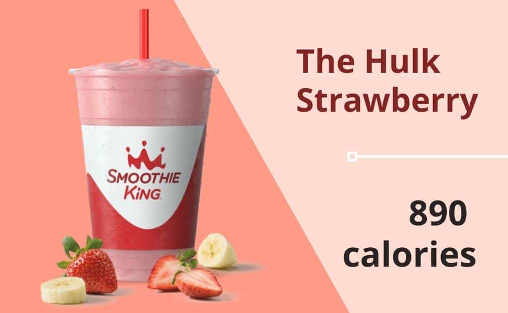 Smoothie King: The Hulk Strawberry - 890 calories