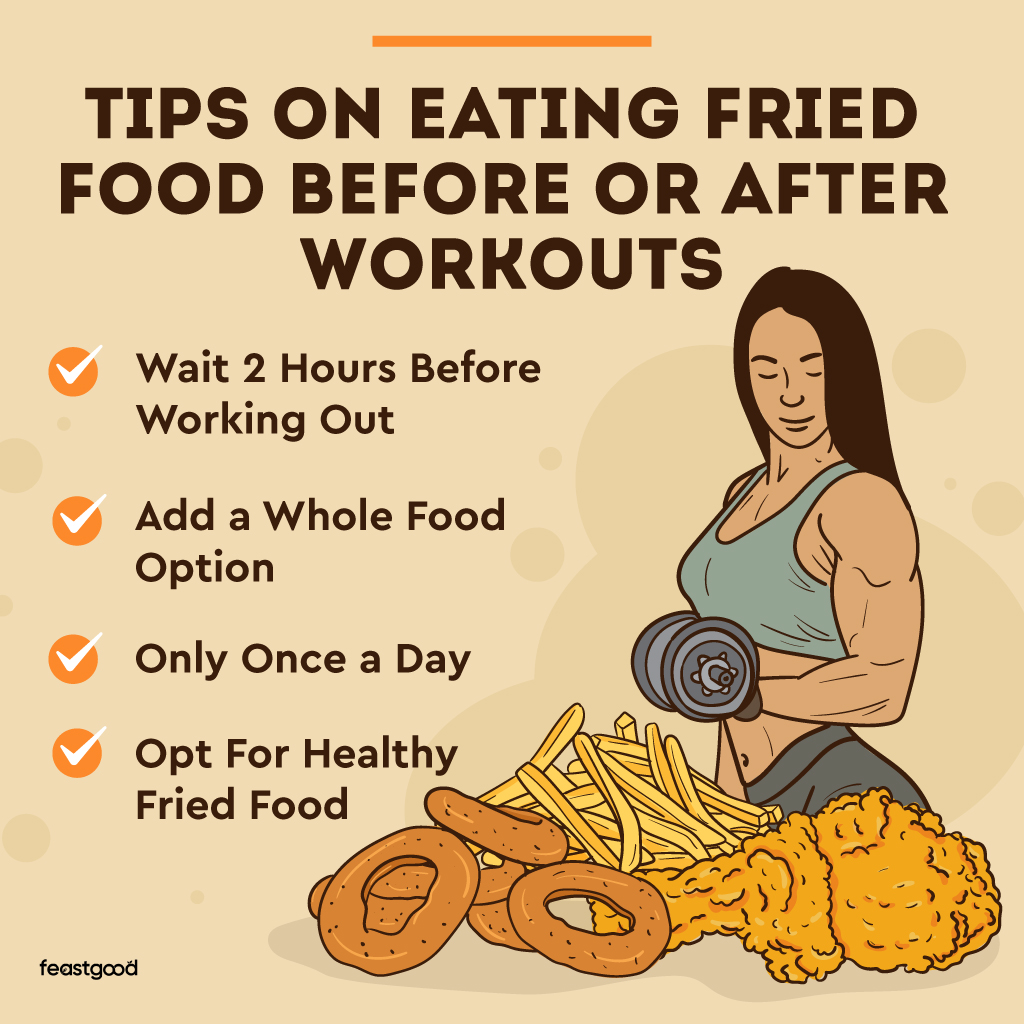 tips on eating fried food before or after workouts