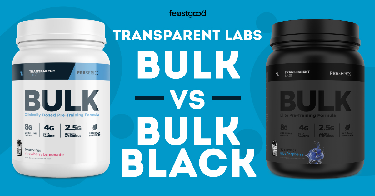 Transparent Labs Bulk vs Black A Subtle, But BIG Difference