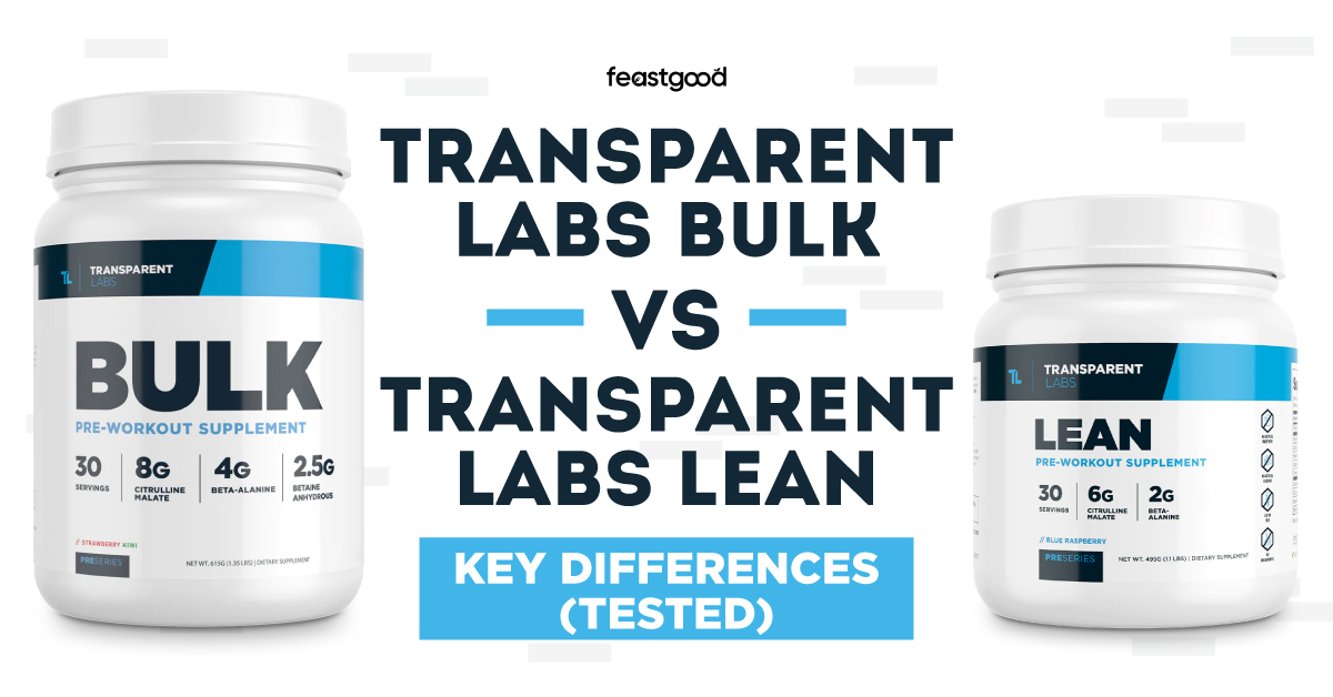 Transparent Labs Bulk vs Lean