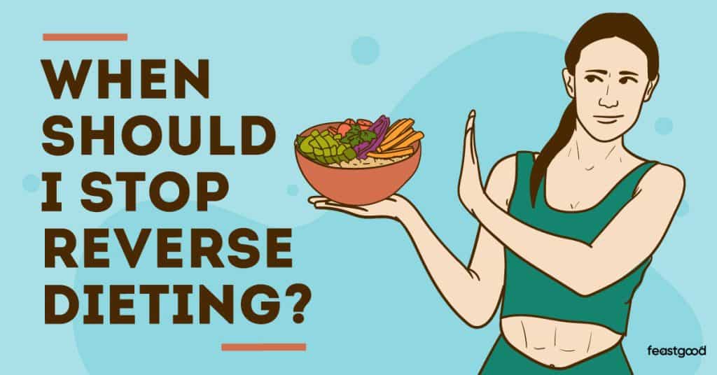 When should I stop reverse dieting? (5 signs)