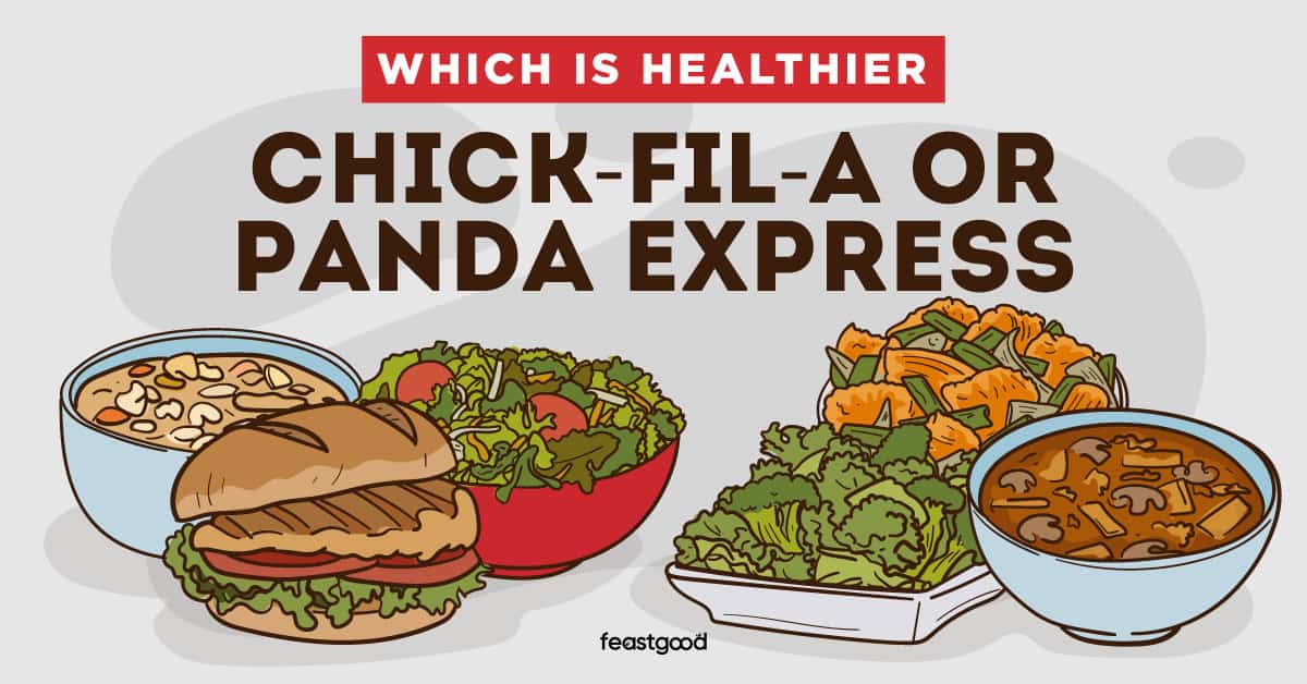 Which Is Healthier Chick-fil-A or Panda Express