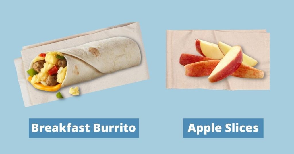 McDonald's breakfast burrito and apple slices