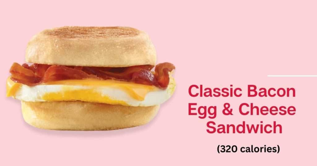 Wendy's classic bacon egg & cheese sandwich (320 calories)