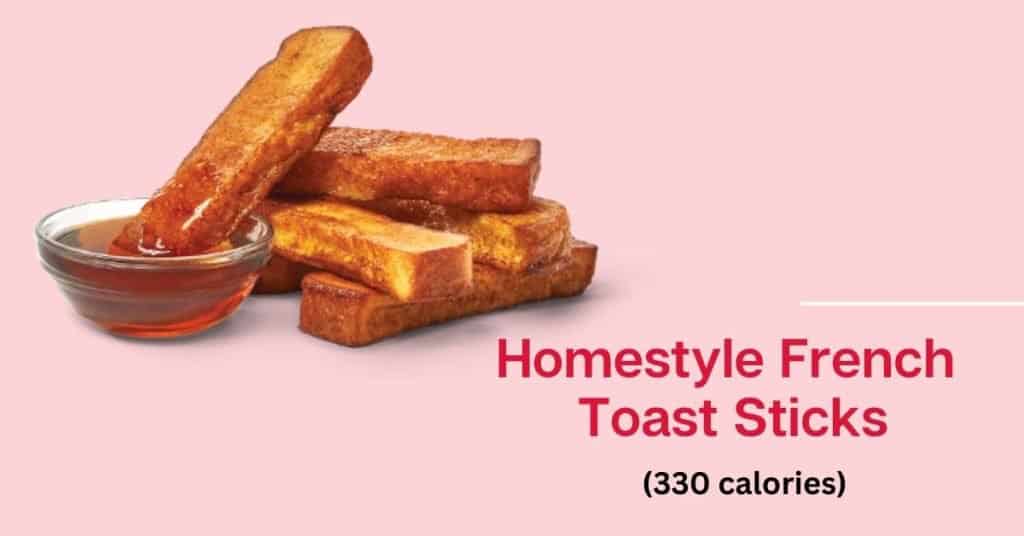 Wendy's homestyle french toast sticks (330 calories)