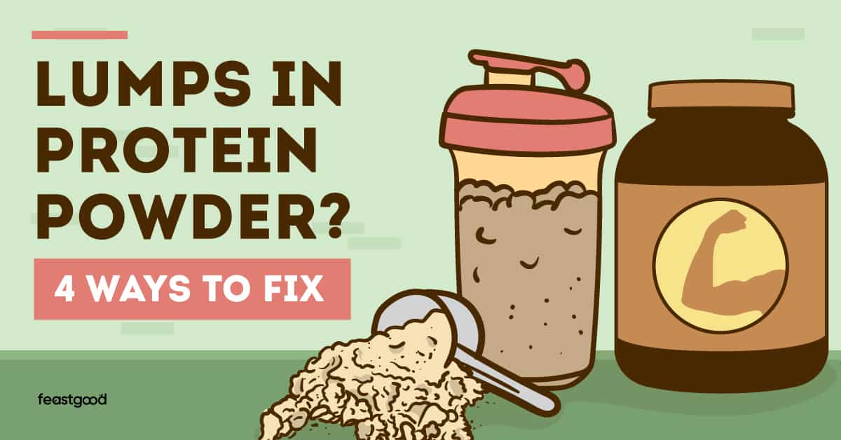 Lumps In Protein Powder? 4 Ways To Fix (Lump-Free Shakes)