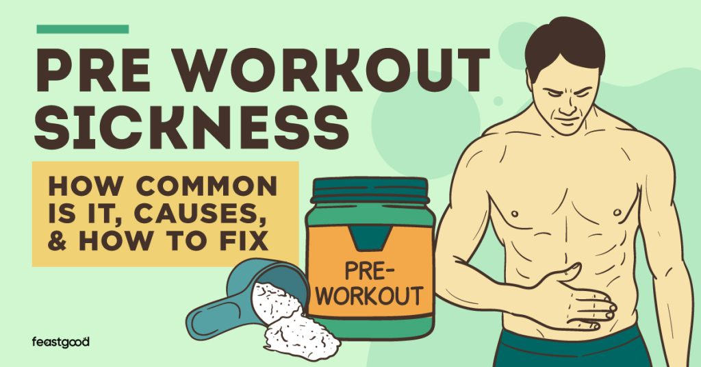 pre workout sickness: how common is it, causes, & how to fix