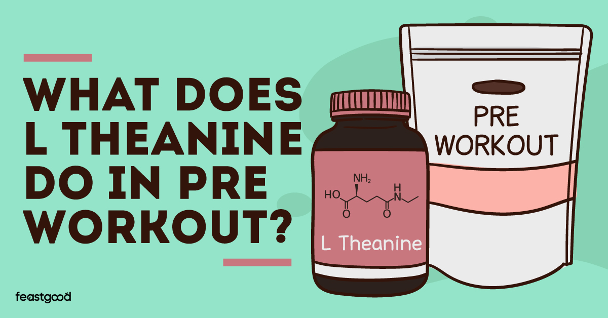 what does l theanine do in pre workout